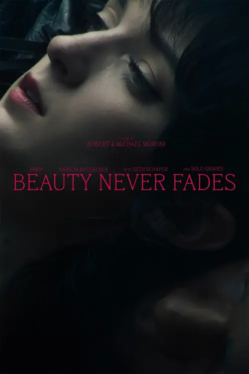 Постер до фільму "Beauty Never Fades"