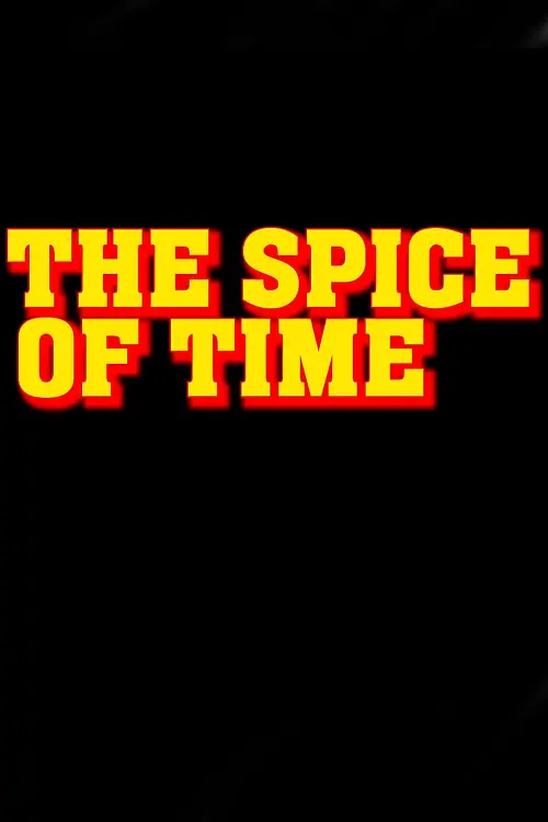 Постер до фільму "The Spice Of Time"