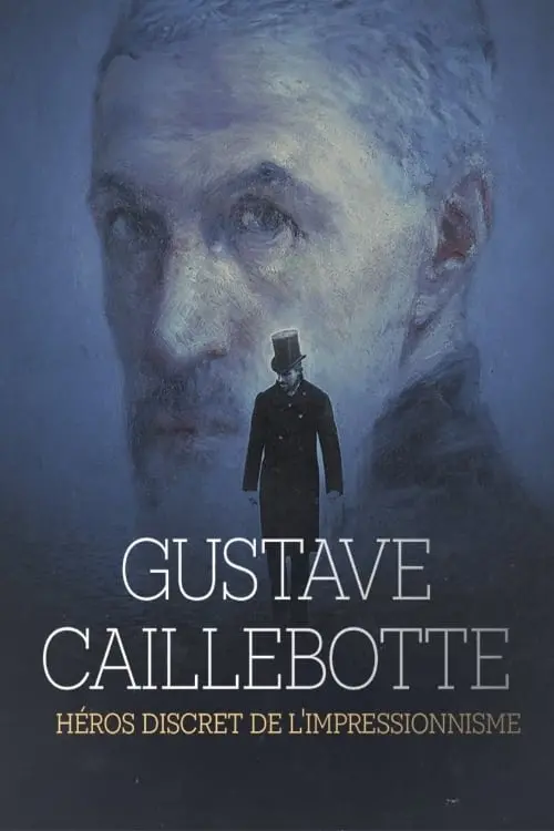 Постер до фільму "Gustave Caillebotte, héros discret de l