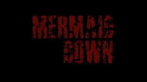 Відео до фільму Mermaid Down | Mermaid Down (2019) Official Trailer | Fantasy, Horror, Mystery