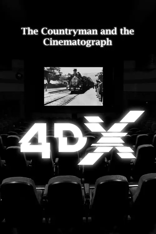 Постер до фільму "The Countryman and the Cinematograph 4DX"