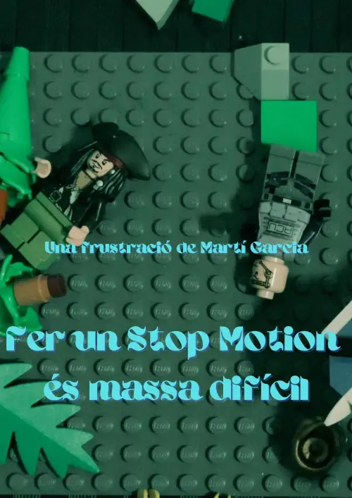 Постер до фільму "Fer un Stop Motion és massa difícil"