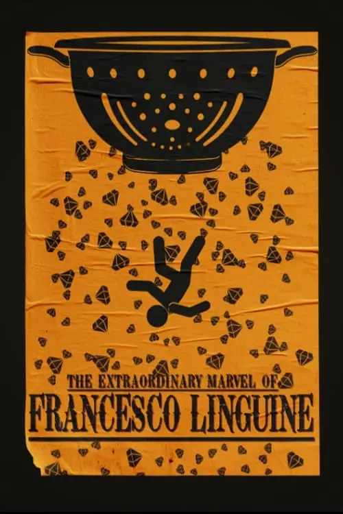 Постер до фільму "The Extraordinary Marvel of Francesco Linguine"