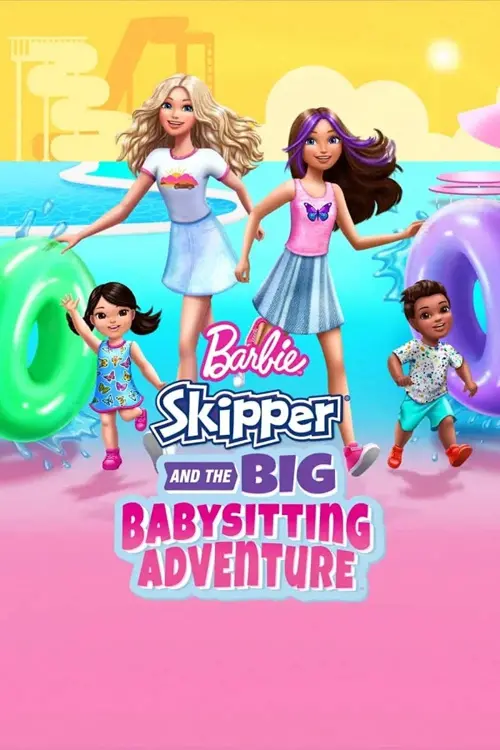 Постер до фільму "Barbie: Skipper and the Big Babysitting Adventure 2023"