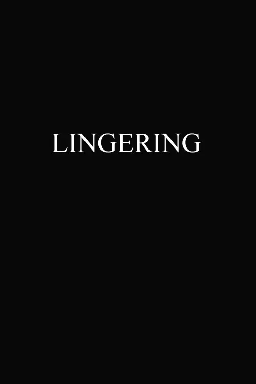 Постер до фільму "Lingering"