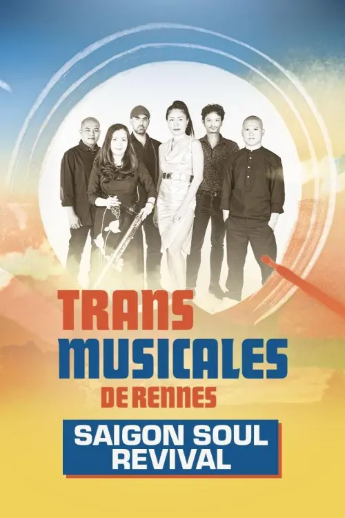 Постер до фільму "Saigon Soul Revival en concert aux Trans Musicales de Rennes 2024"