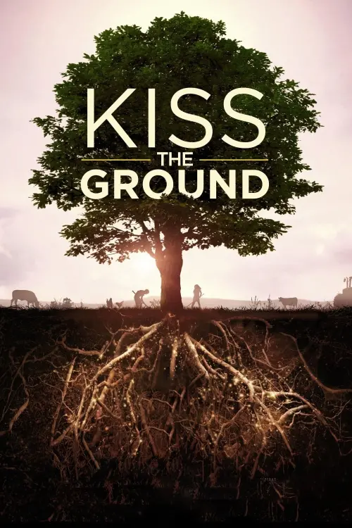 Постер до фільму "Kiss the Ground"