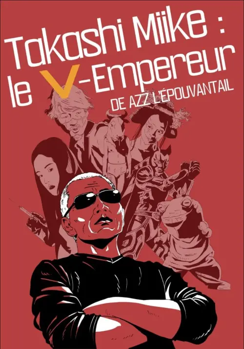 Постер до фільму "Takashi Miike : The V-Emperor"