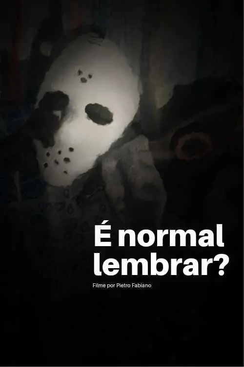 Постер до фільму "É normal lembrar?"