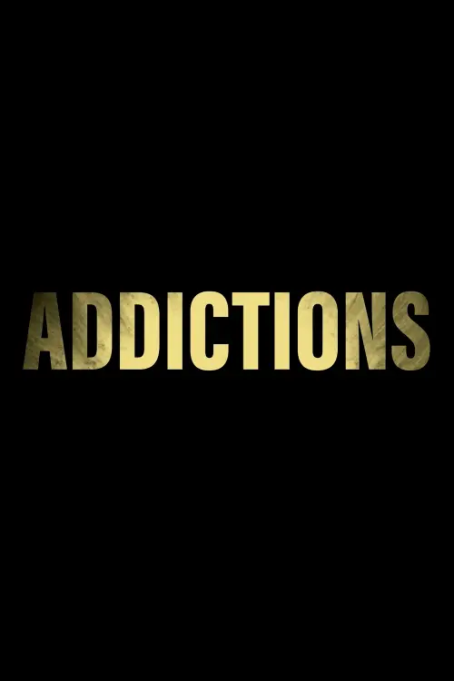 Постер до фільму "Addictions"