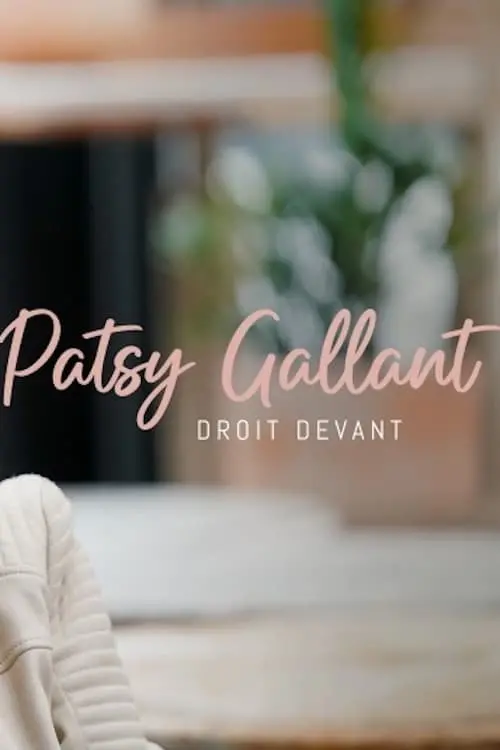 Постер до фільму "Patsy Gallant: droit devant"