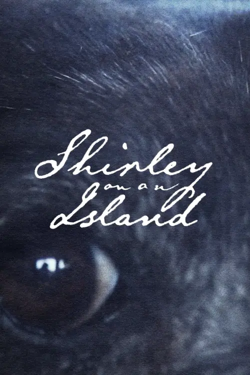 Постер до фільму "Shirley on an Island"