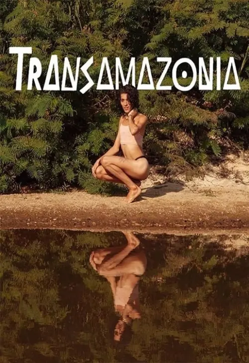 Постер до фільму "Transamazonia"