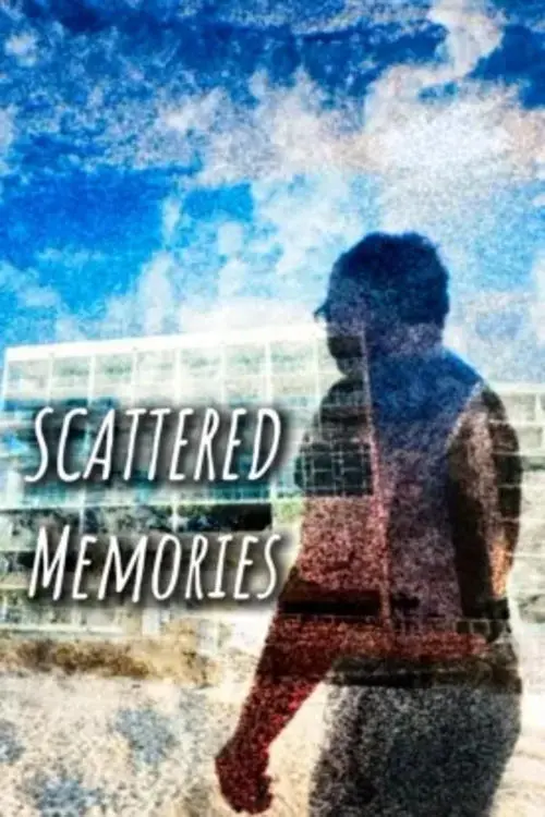 Постер до фільму "Scattered Memories"