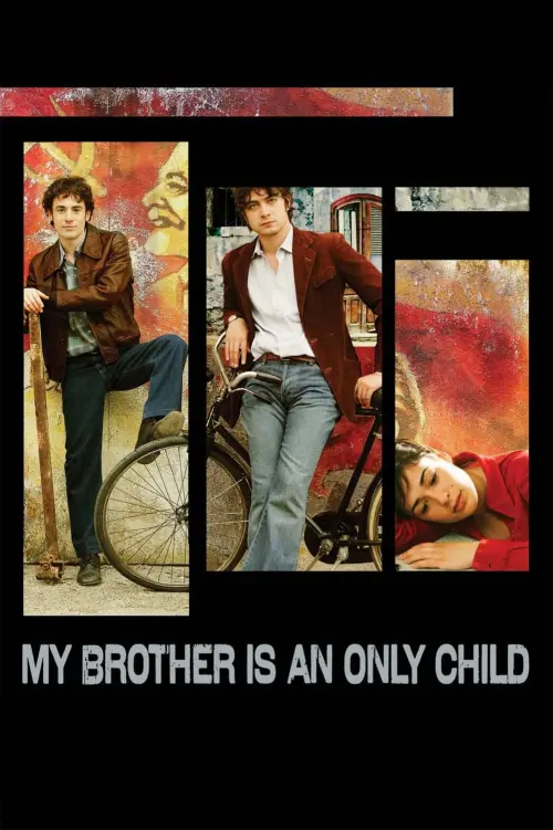 Постер до фільму "My Brother Is an Only Child"