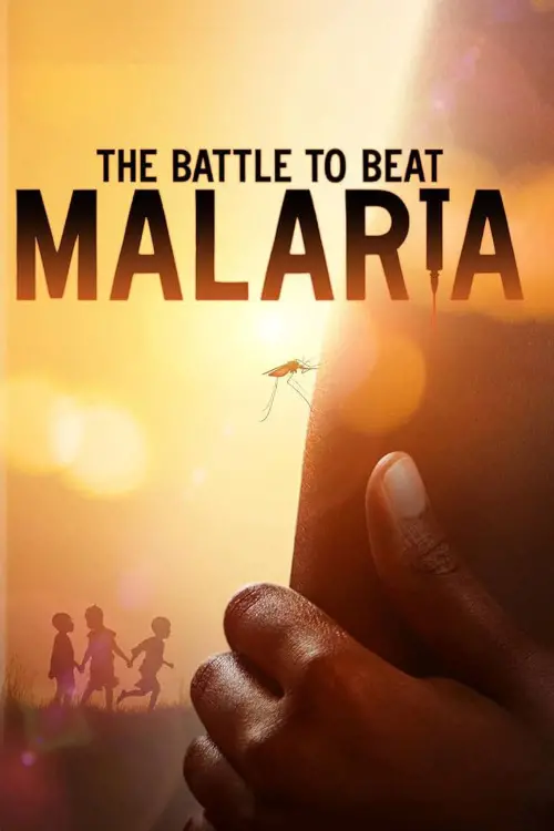 Постер до фільму "The Battle to Beat Malaria"