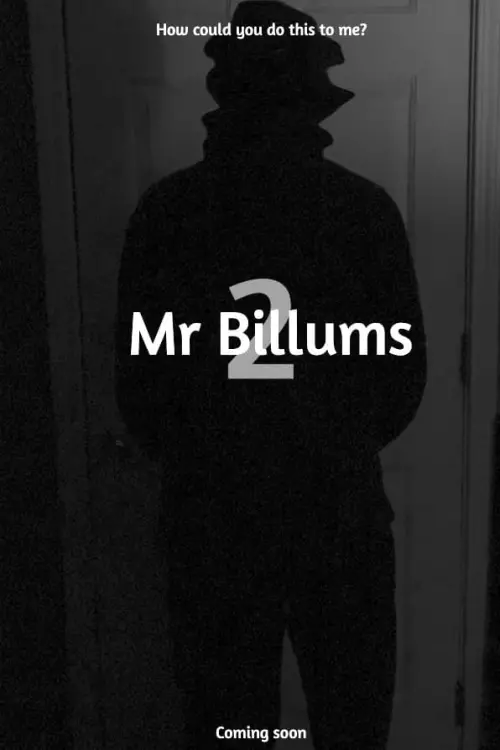 Постер до фільму "Mr Billums 2"