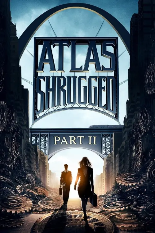 Постер до фільму "Atlas Shrugged: Part II"