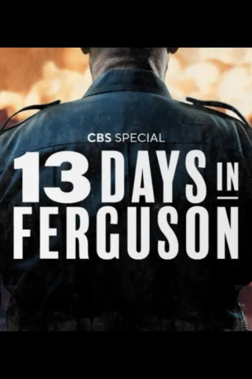 Постер до фільму "13 Days in Ferguson"