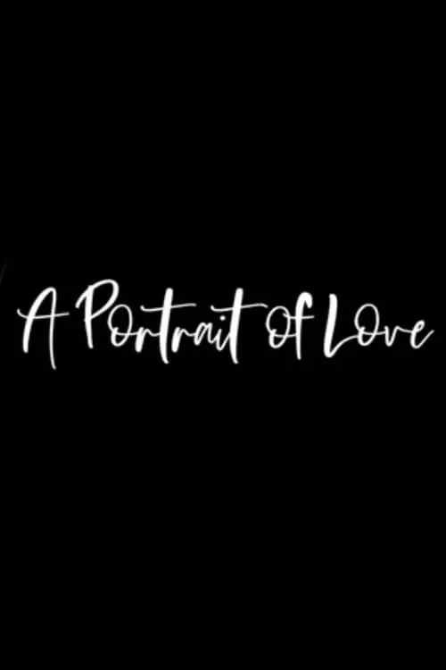 Постер до фільму "A Portrait of Love"