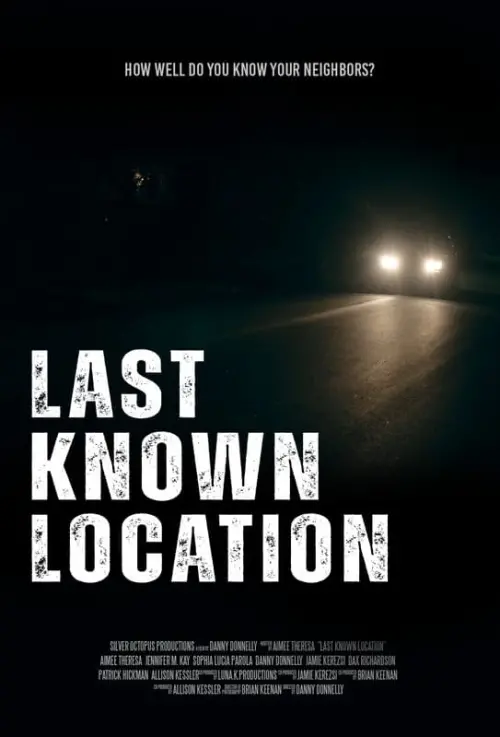 Постер до фільму "Last Known Location"