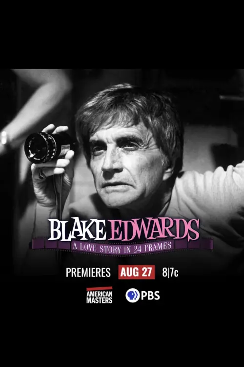 Постер до фільму "Blake Edwards: A Love Story in 24 Frames"