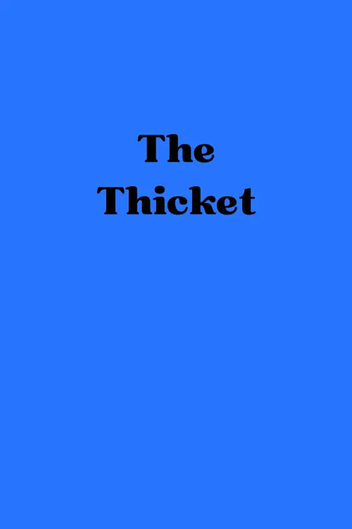 Постер до фільму "The Thicket"