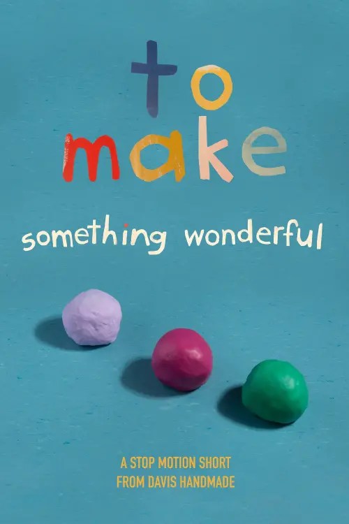 Постер до фільму "To Make Something Wonderful"