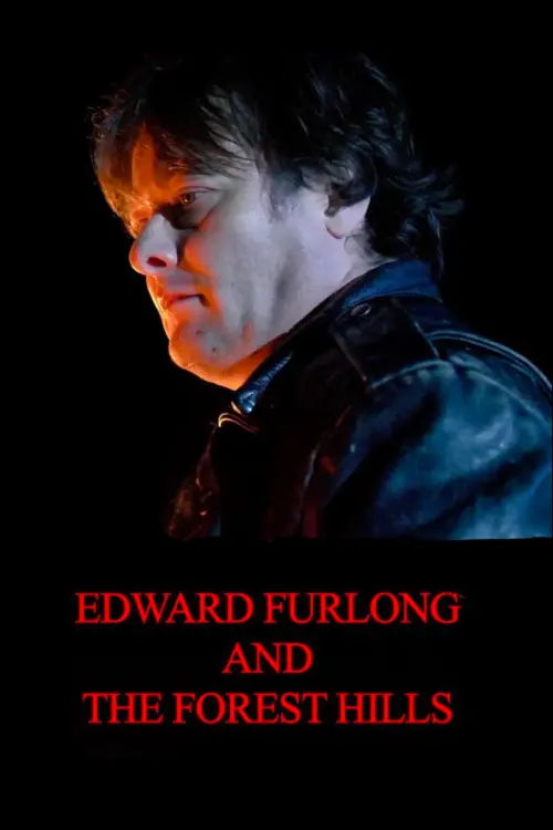 Постер до фільму "Edward Furlong and The Forest Hills"