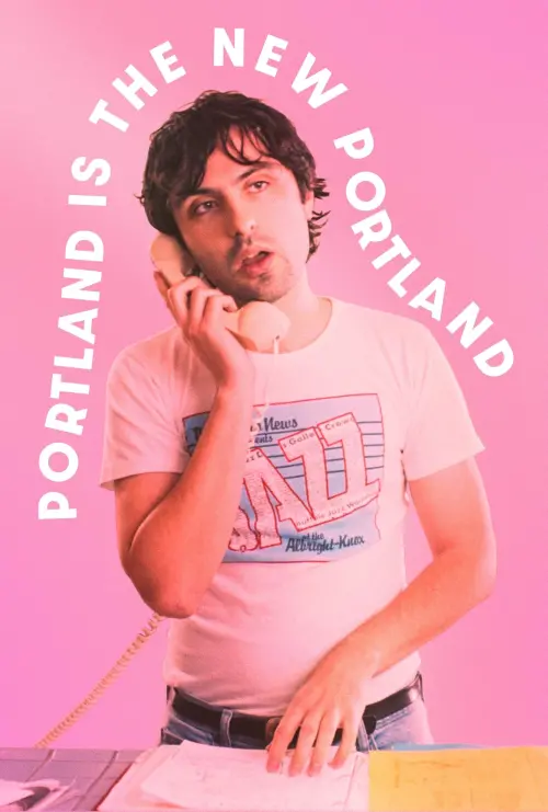 Постер до фільму "Portland Is the New Portland"