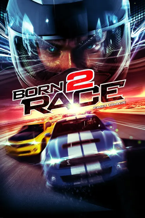 Постер до фільму "Born to Race: Fast Track"