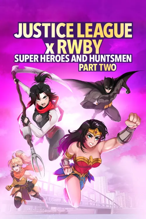 Постер до фільму "Justice League x RWBY: Super Heroes & Huntsmen, Part Two"