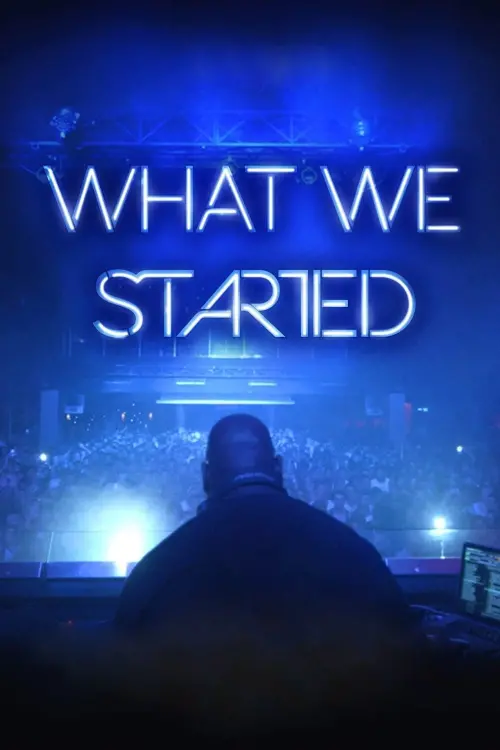 Постер до фільму "What We Started"