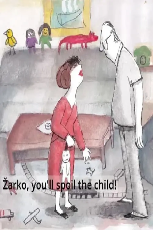 Постер до фільму "Žarko, You Will Spoil the Child!"