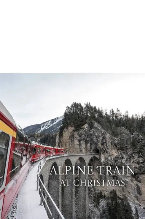 Постер до фільму "Alpine Train at Christmas"