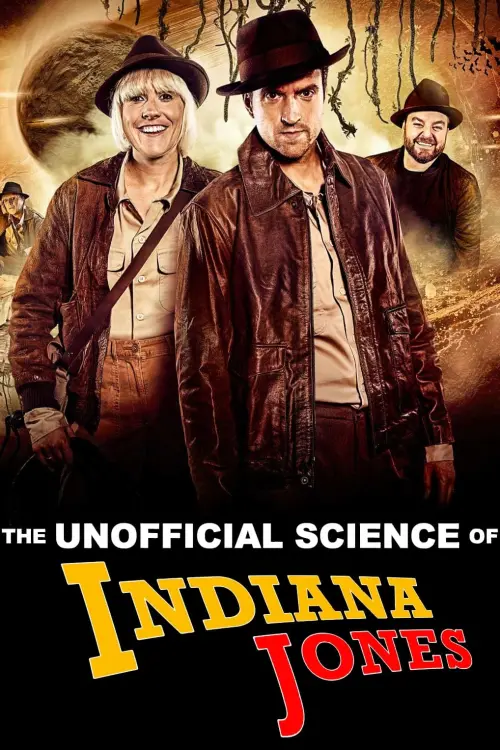 Постер до фільму "The Unofficial Science of Indiana Jones"