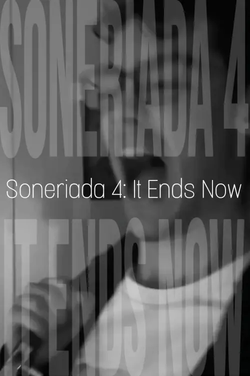 Постер до фільму "Soneriada 4: It Ends Now"