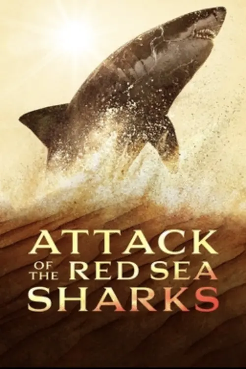 Постер до фільму "Attack of the Red Sea Sharks"