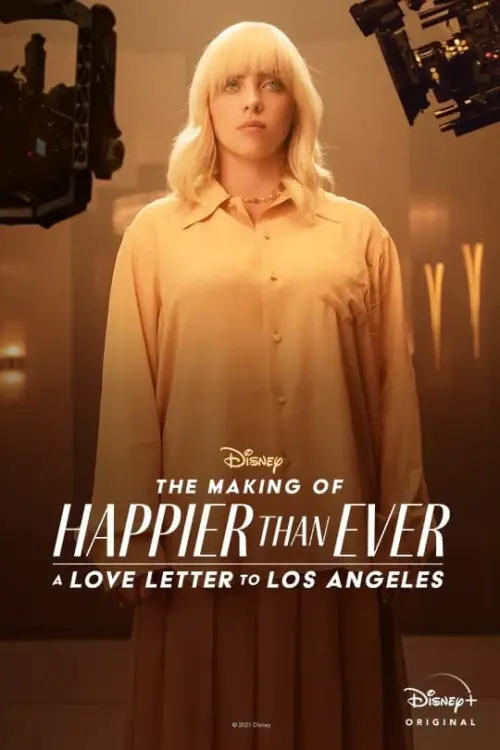 Постер до фільму "The Making of Happier Than Ever: A Love Letter to Los Angeles"