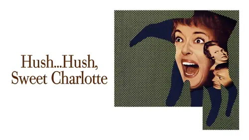 Відео до фільму Hush... Hush, Sweet Charlotte | HUSH.HUSH, SWEET CHARLOTTE (Masters of Cinema) New & Exclusive HD Trailer