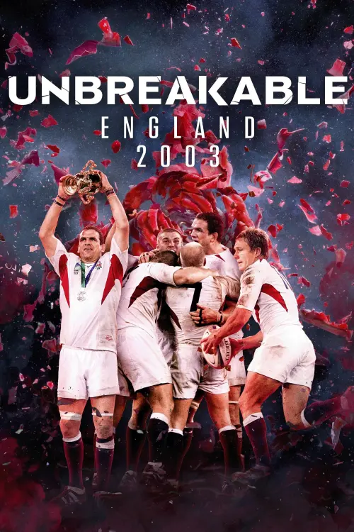 Постер до фільму "Unbreakable: England 2003"