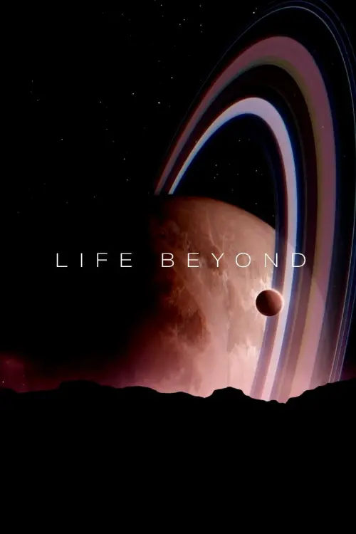 Постер до фільму "LIFE BEYOND: Visions of Alien Life"