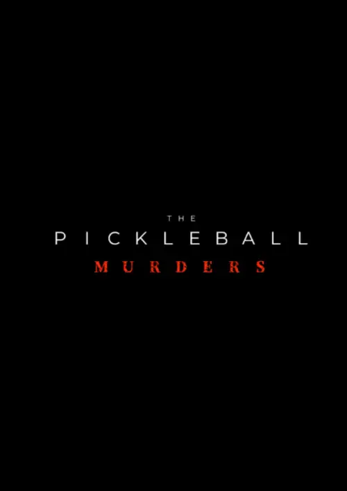 Постер до фільму "The Pickleball Murders"