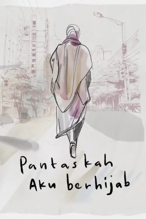 Постер до фільму "Pantaskah Aku Berhijab"