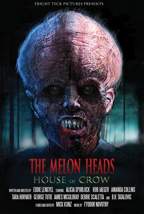 Постер до фільму "The Melon Heads: House of Crow"