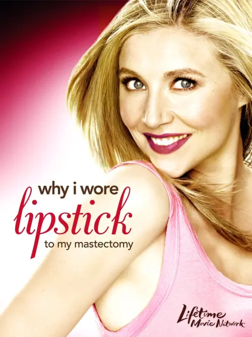 Постер до фільму "Why I Wore Lipstick to My Mastectomy"