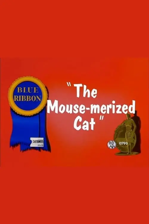 Постер до фільму "The Mouse-Merized Cat"