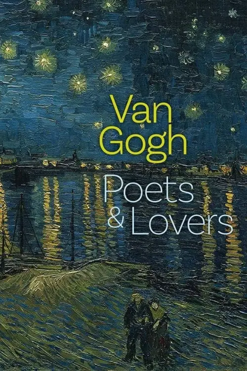 Постер до фільму "Van Gogh: Poets & Lovers"