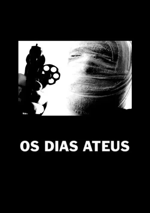 Постер до фільму "Os Dias Ateus"