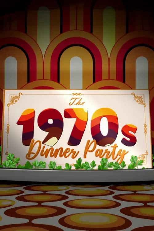 Постер до фільму "The 1970s Dinner Party"